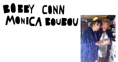 Bobby Conn & Monica BouBou
              